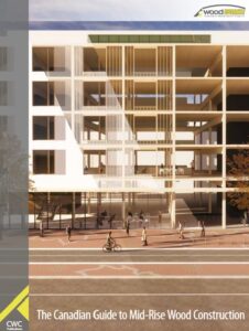 The Canadian Guide to Mid-Rise Wood Construction 2021