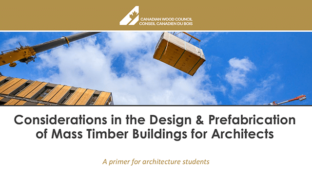 Considerations in the Design & Prefabrication of Mass Timber Buildings for Architects