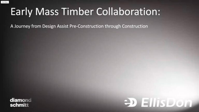 Early Mass Timber Collaboration A Journey from Design Assists Pre-Construction through Construction