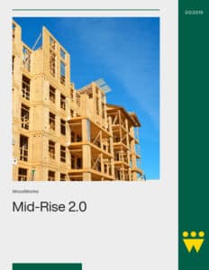 Mid-Rise 2.0 – Innovative Approaches to Mid-Rise Wood Frame Construction