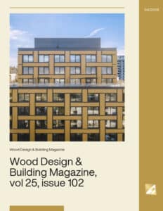 Wood Design & Building Magazine, vol 25, numéro 102