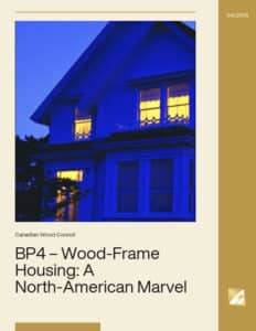 BP4 – Wood-Frame Housing: A North-American Marvel
