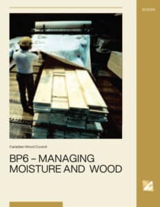 BP6 – Managing Moisture and Wood